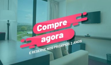 Compre agora e reserve nos próximos 2 anos - Compre agora e reserve nos próximos 2 anos